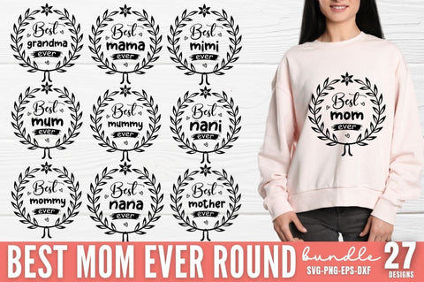 Best mom Ever Round SVG Bundle SVG DESIGNISTIC 