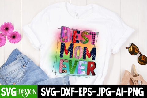 Best Mom Ever Sublimation Design, Best Mom Ever SVG Cut File, Best Mom Ever Sublimation Quotes , Mother's Day Sublimation Design, Happy Mother's Day Sublimation PNG Sublimation BlackCatsMedia 