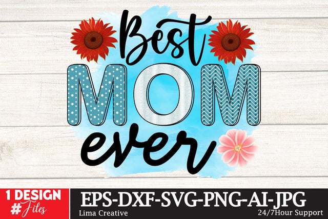 Best Mom Ever Sublimation DEsign ,Mother's Day PNG , Sublimation Qutes ,BUndle Qutes, Sublimation Insomnia Std 