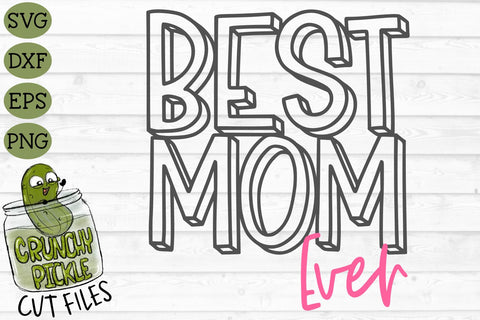 Best Mom Ever SVG Crunchy Pickle 