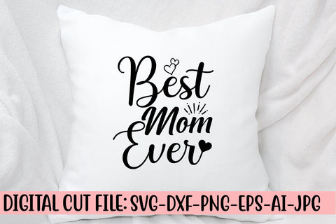 Best Mom Ever SVG Cut File SVG Syaman 