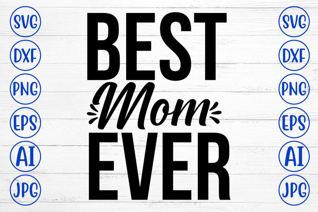 Best Mom Ever SVG Cut File SVG Syaman 