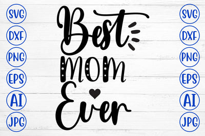 Best Mom Ever SVG Cut File SVG Syaman 