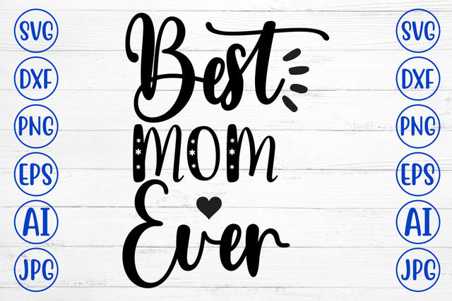 Best Mom Ever SVG Cut File SVG Syaman 