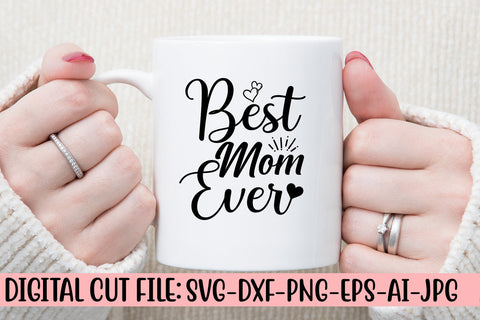 Best Mom Ever SVG Cut File SVG Syaman 