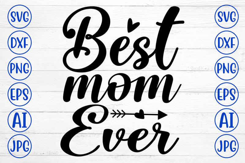 Best Mom Ever SVG Cut File SVG Syaman 