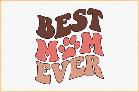 Best Mom Ever svg design SVG Creativeart88 