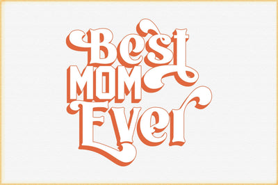 Best Mom Ever svg design SVG Creativeart88 