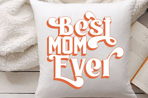 Best Mom Ever svg design SVG Creativeart88 
