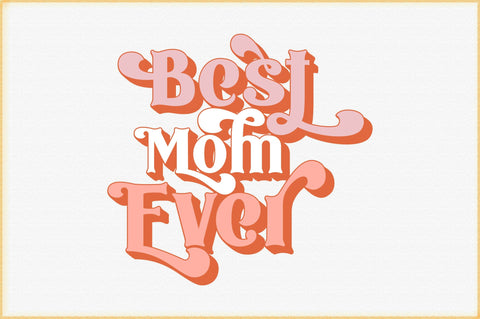 Best Mom Ever svg design SVG Creativeart88 