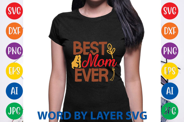 Best Mom Ever SVG Design SVG Rafiqul20606 