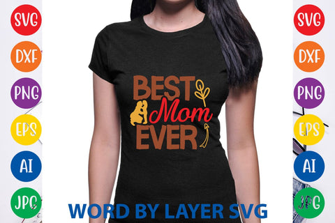 Best Mom Ever SVG Design SVG Rafiqul20606 