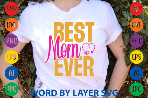 Best Mom Ever SVG Design SVG Rafiqul20606 