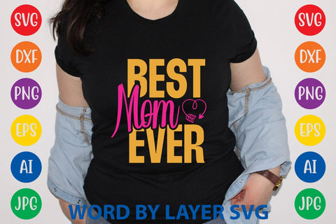 Best Mom Ever SVG Design SVG Rafiqul20606 