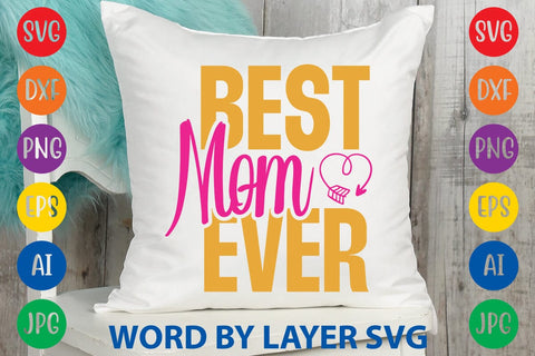 Best Mom Ever SVG Design SVG Rafiqul20606 