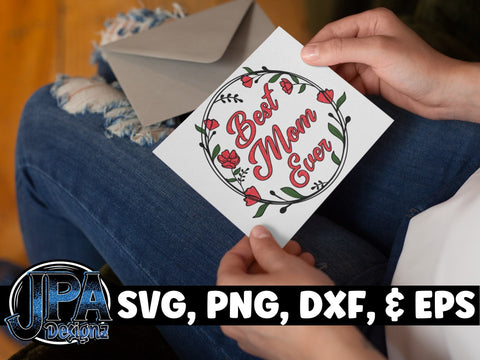 Best Mom Ever SVG JPA Designz 