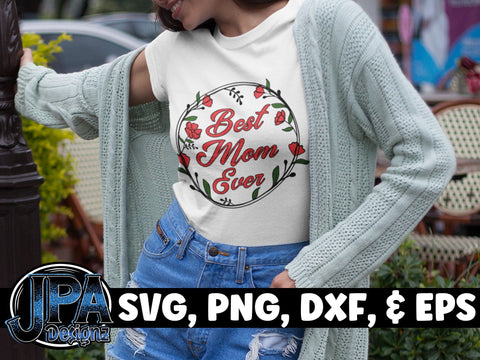 Best Mom Ever SVG JPA Designz 