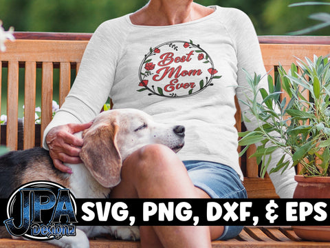Best Mom Ever SVG JPA Designz 