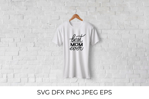 Best Mom Ever SVG. Mother's Day quote SVG LaBelezoka 