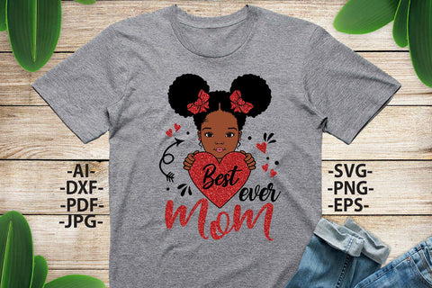 Best Mom Ever Svg, Mother's Day Svg, Black Girl Svg, Gift for Mom, Heart Svg, Afro Girl Svg, Afro Baby Girl Svg, Mom Quote Svg, Svg Cut Files SVG 1uniqueminute 