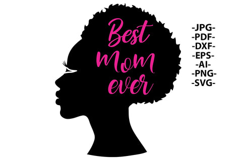 Best Mom Ever Svg, Mother's Day Svg, Black Girl Svg, Gift for Mom, Heart Svg, Afro Girl Svg, Afro Baby Girl Svg, Mom Quote Svg, Svg Cut Files SVG 1uniqueminute 