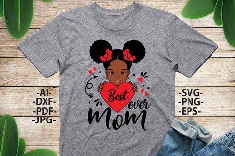 Best Mom Ever Svg, Mother's Day Svg, Heart Svg, Afro Girl Svg, Afro Baby Girl Svg, Mom Quote Svg, African American, Svg Cut Files SVG 1uniqueminute 