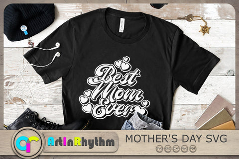 Best Mom Ever Svg, Mother's Day Svg, Mother Svg, Mom Svg, Mama Svg SVG Artinrhythm shop 