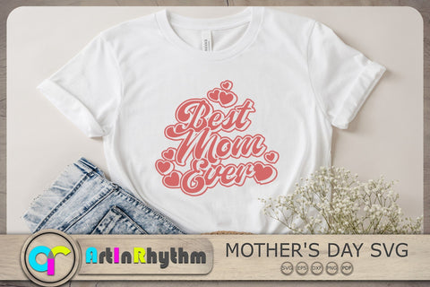 Best Mom Ever Svg, Mother's Day Svg, Mother Svg, Mom Svg, Mama Svg SVG Artinrhythm shop 