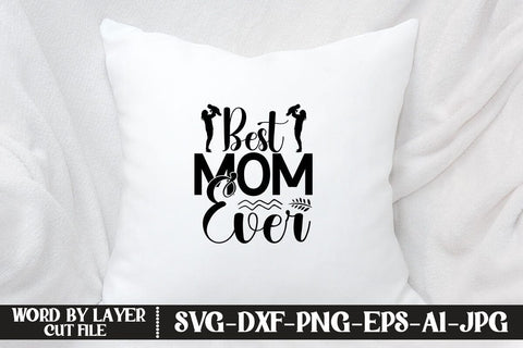Best Mom Ever SVG MStudio 