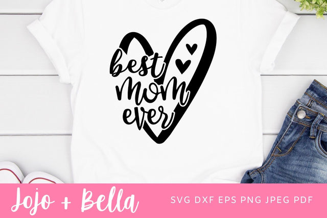 Best Mom Ever SVG - PNG and DXF included. mom heart svg, Mother's Day, mom gift, trendy cut files Cricut, mother's day gift homemade, mama SVG Jojo&Bella 