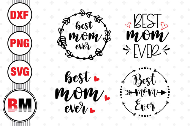 Best Mom Ever SVG, PNG, DXF Files SVG BMDesign 