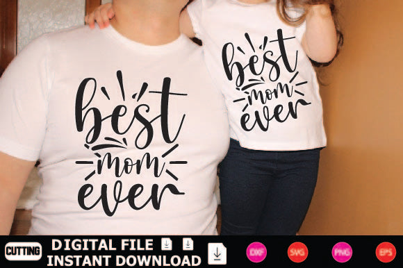 Best Mom Ever SVG Shahin alam 