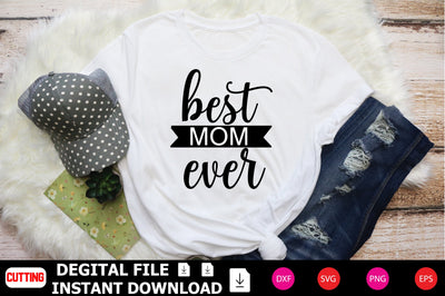 Best Mom Ever SVG Shahin alam 