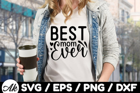 Best mom ever svg SVG akazaddesign 