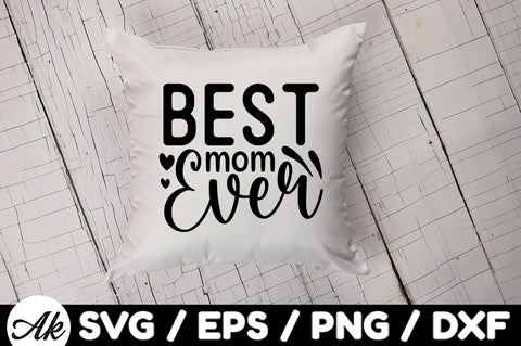 Best mom ever svg SVG akazaddesign 