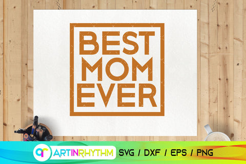 Best Mom ever svg SVG Artinrhythm shop 