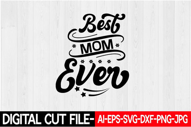 Best Mom Ever Svg SVG Blessedprint 