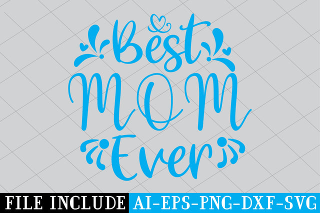 Best Mom Ever SVG SVG Creativeart88 