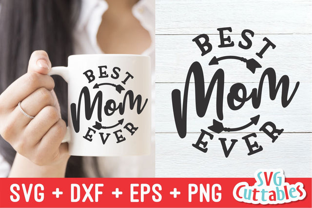 Best Mom Ever SVG Svg Cuttables 