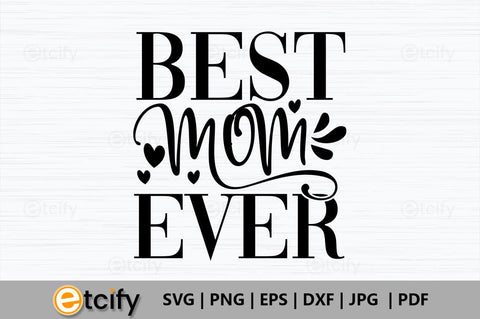 Best mom ever SVG SVG etcify 
