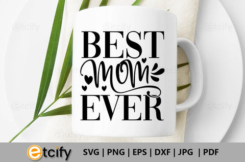 Best mom ever SVG SVG etcify 