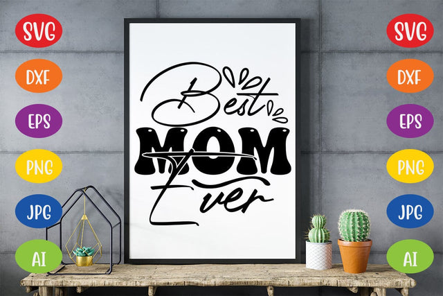 Best Mom Ever SVG SVG MStudio 