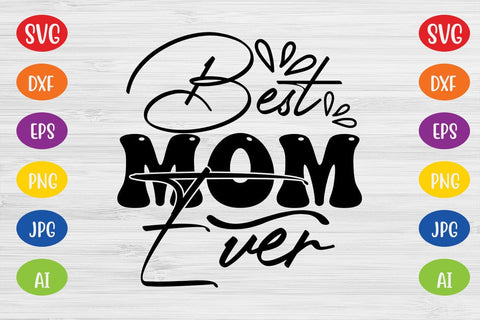 Best Mom Ever SVG SVG MStudio 