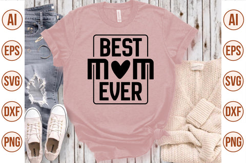 Best Mom Ever svg SVG nirmal108roy 
