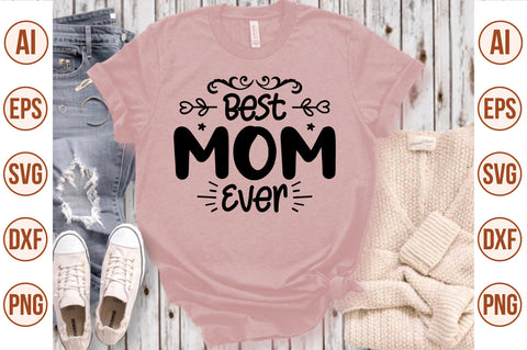Best Mom Ever svg SVG nirmal108roy 