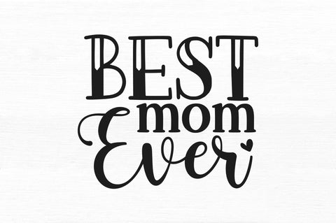 Best mom ever SVG SVG Regulrcrative 