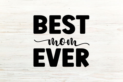 Best mom ever SVG SVG Regulrcrative 