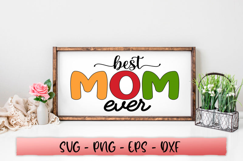 Best mom ever SVG SVG Shetara Begum 