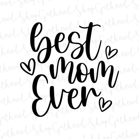 Best Mom Ever SVG SVG ShopGathered 