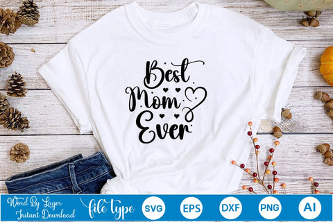 Best Mom Ever SVG SVGs,Quotes and Sayings,Food & Drink,On Sale, Print & Cut SVG DesignPlante 503 